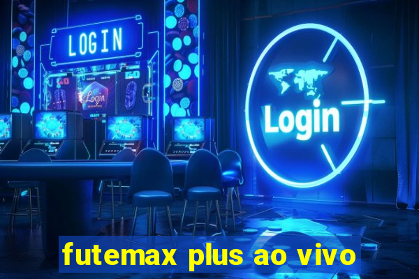 futemax plus ao vivo