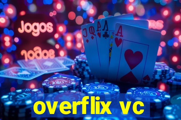 overflix vc