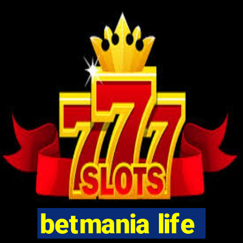 betmania life