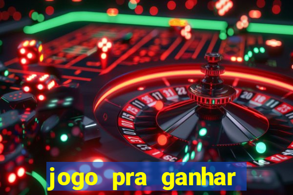 jogo pra ganhar dinheiro sem depositar