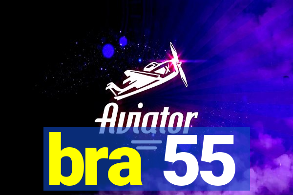 bra 55