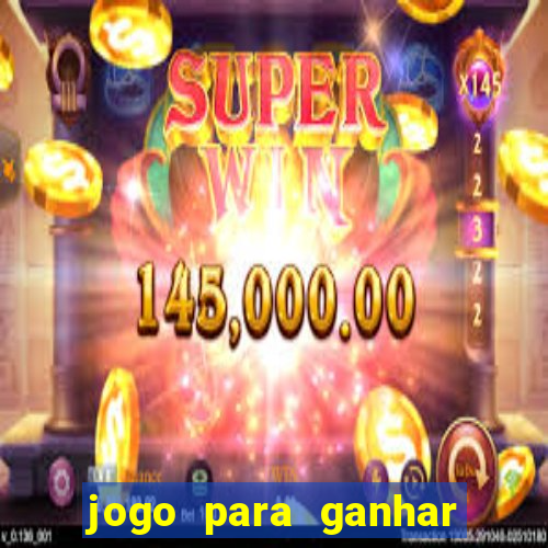 jogo para ganhar dinheiro sem depositar dinheiro