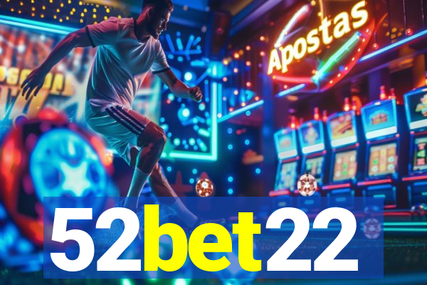 52bet22