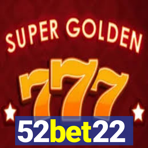 52bet22