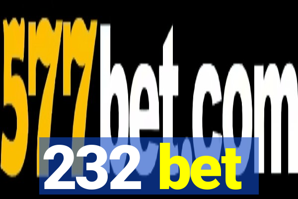 232 bet