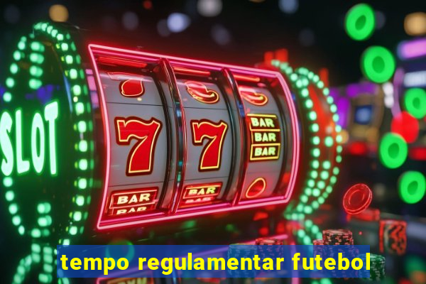 tempo regulamentar futebol