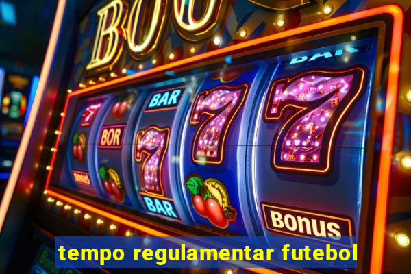 tempo regulamentar futebol