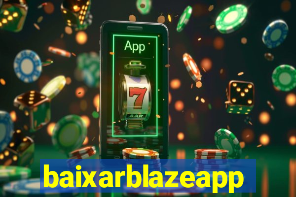 baixarblazeapp