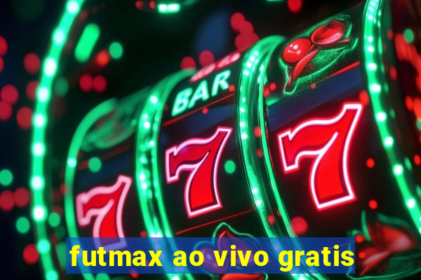 futmax ao vivo gratis