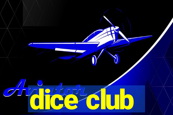 dice club