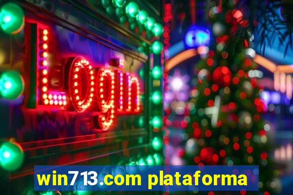 win713.com plataforma