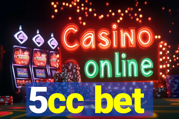 5cc bet