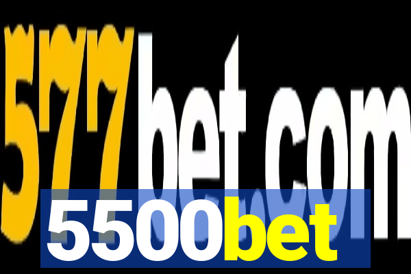 5500bet