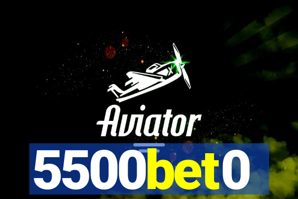 5500bet0