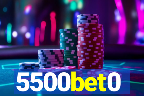 5500bet0