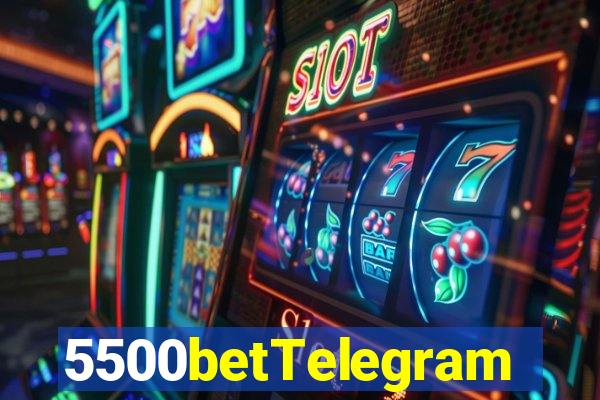 5500betTelegram