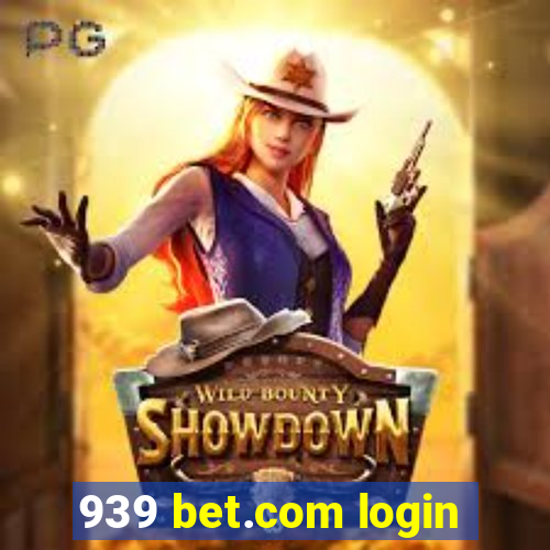 939 bet.com login