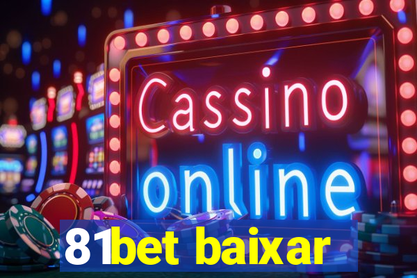 81bet baixar