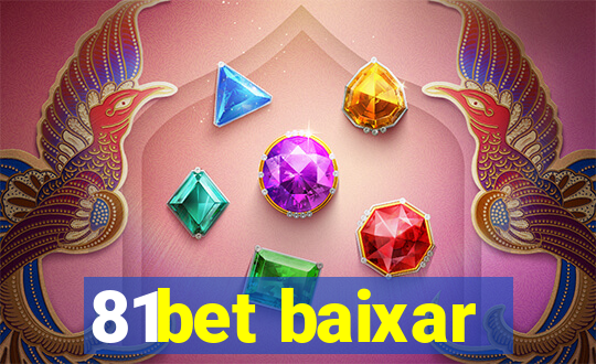 81bet baixar