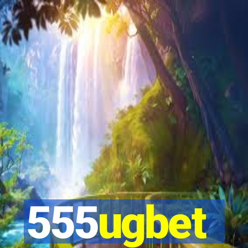 555ugbet