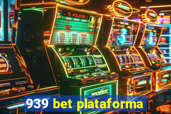 939 bet plataforma