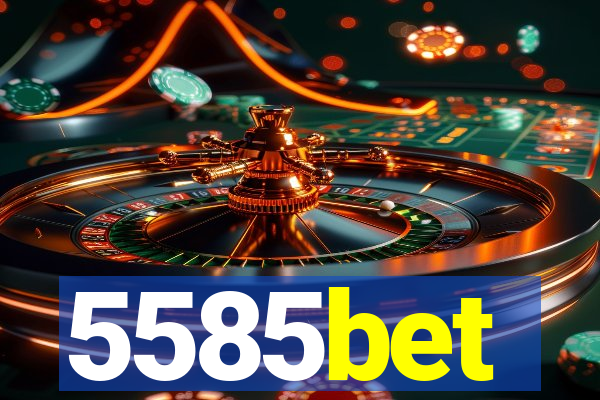 5585bet