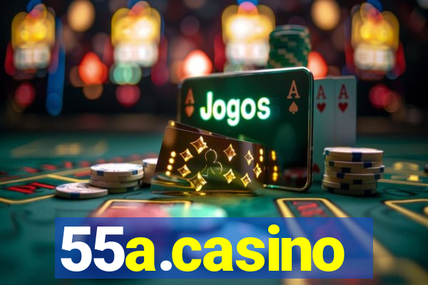 55a.casino