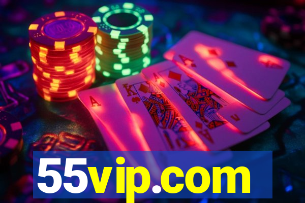 55vip.com