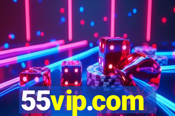 55vip.com