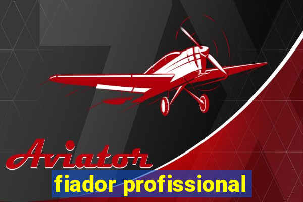 fiador profissional