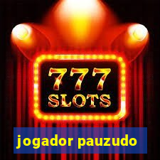 jogador pauzudo