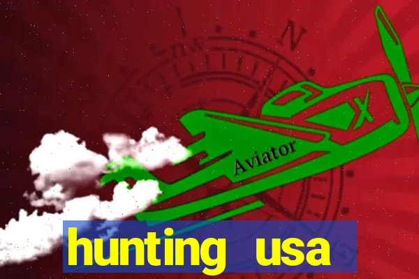 hunting usa dinheiro infinito