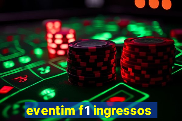 eventim f1 ingressos