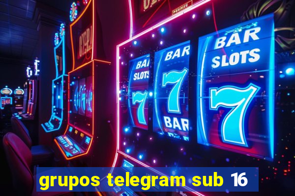 grupos telegram sub 16