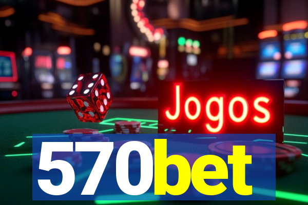 570bet