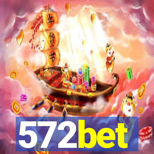 572bet