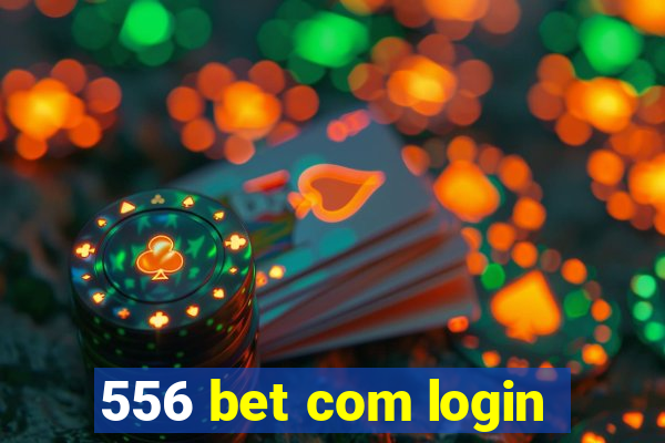 556 bet com login