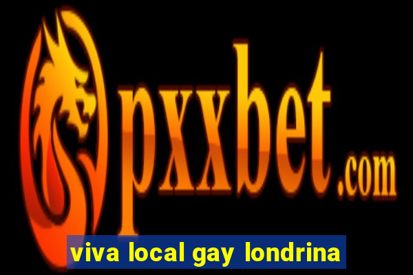 viva local gay londrina