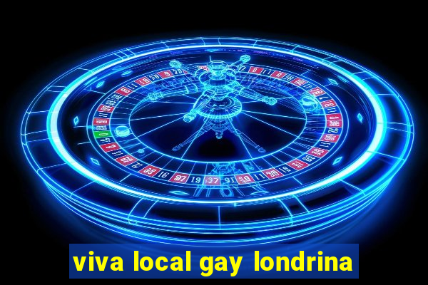 viva local gay londrina