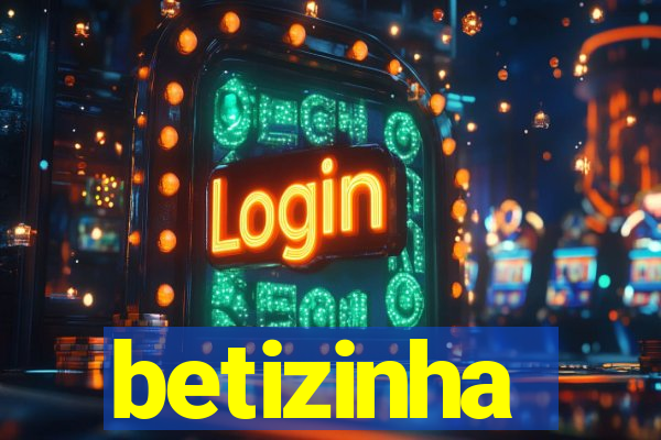 betizinha