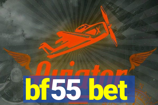 bf55 bet