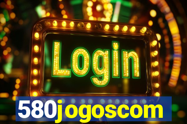 580jogoscom