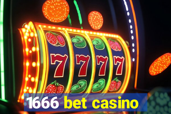 1666 bet casino