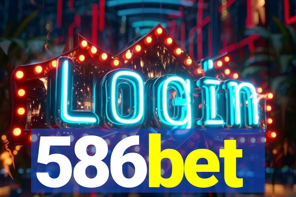 586bet