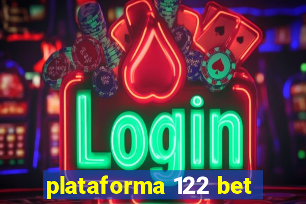 plataforma 122 bet