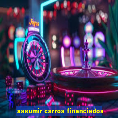 assumir carros financiados