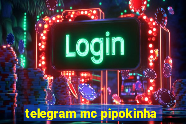 telegram mc pipokinha