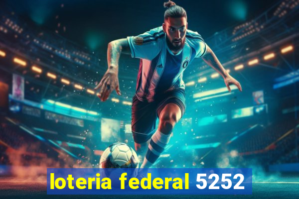 loteria federal 5252