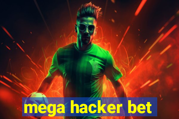 mega hacker bet