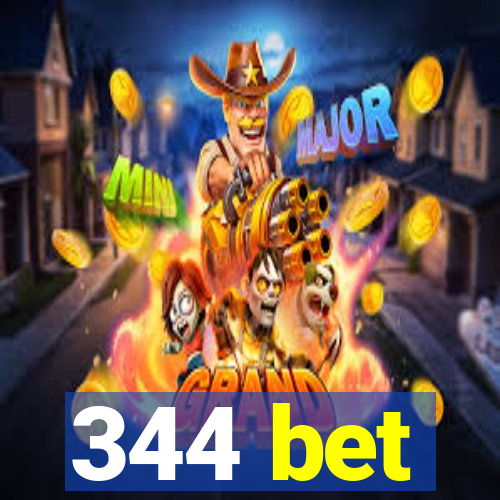 344 bet